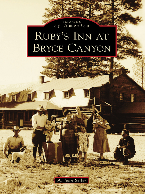 Title details for Ruby's Inn at Bryce Canyon by A. Jean Seiler - Available